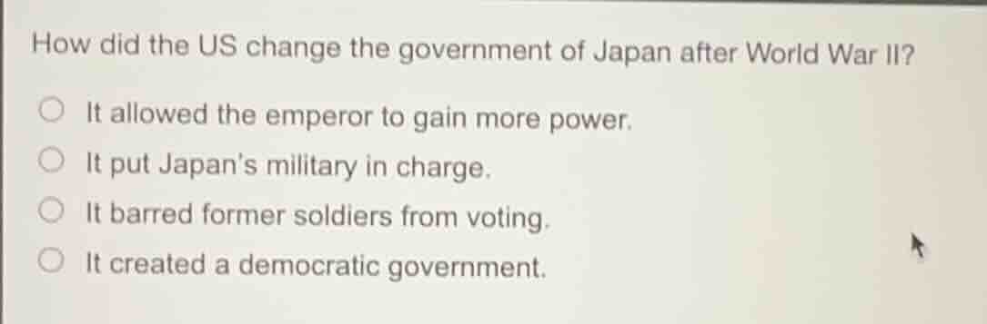 how did the us change the government of japan after world war ii? it al…