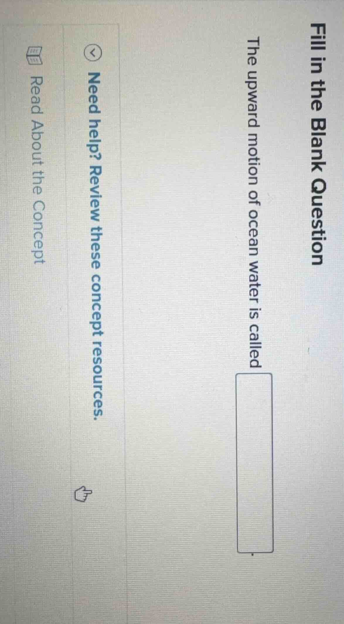 fill in the blank question the upward motion of ocean water is called
