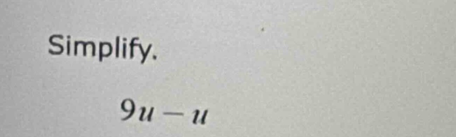 simplify. \\(9u - u\\)