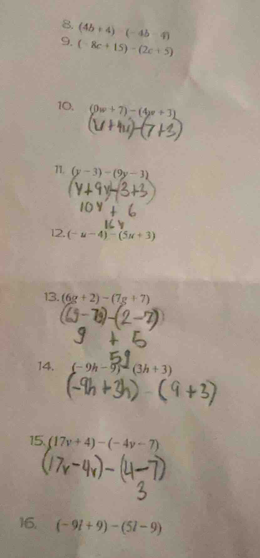 8. (4b + 4) - (-4b - 4) 9. (-8c + 15) - (2c + 5) 10. (0w + 7) - (4w + 3…