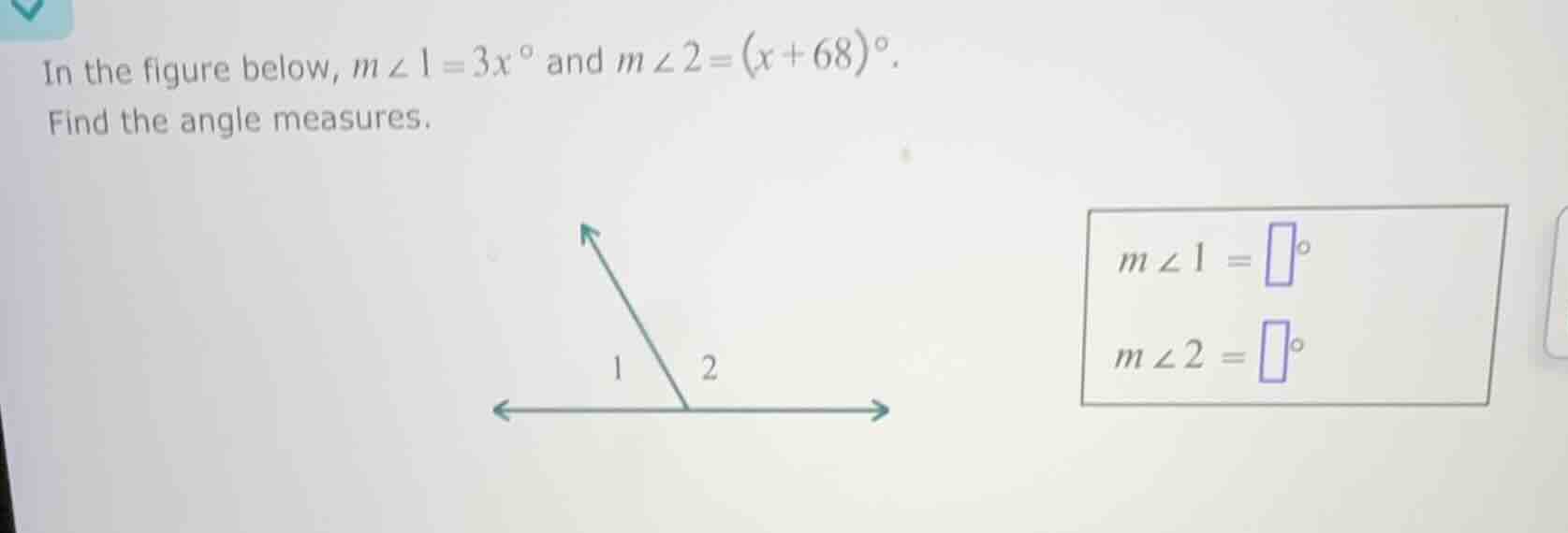 in the figure below, $m\\angle 1 = 3x^\\circ$ and $m\\angle 2 = (x + 68…