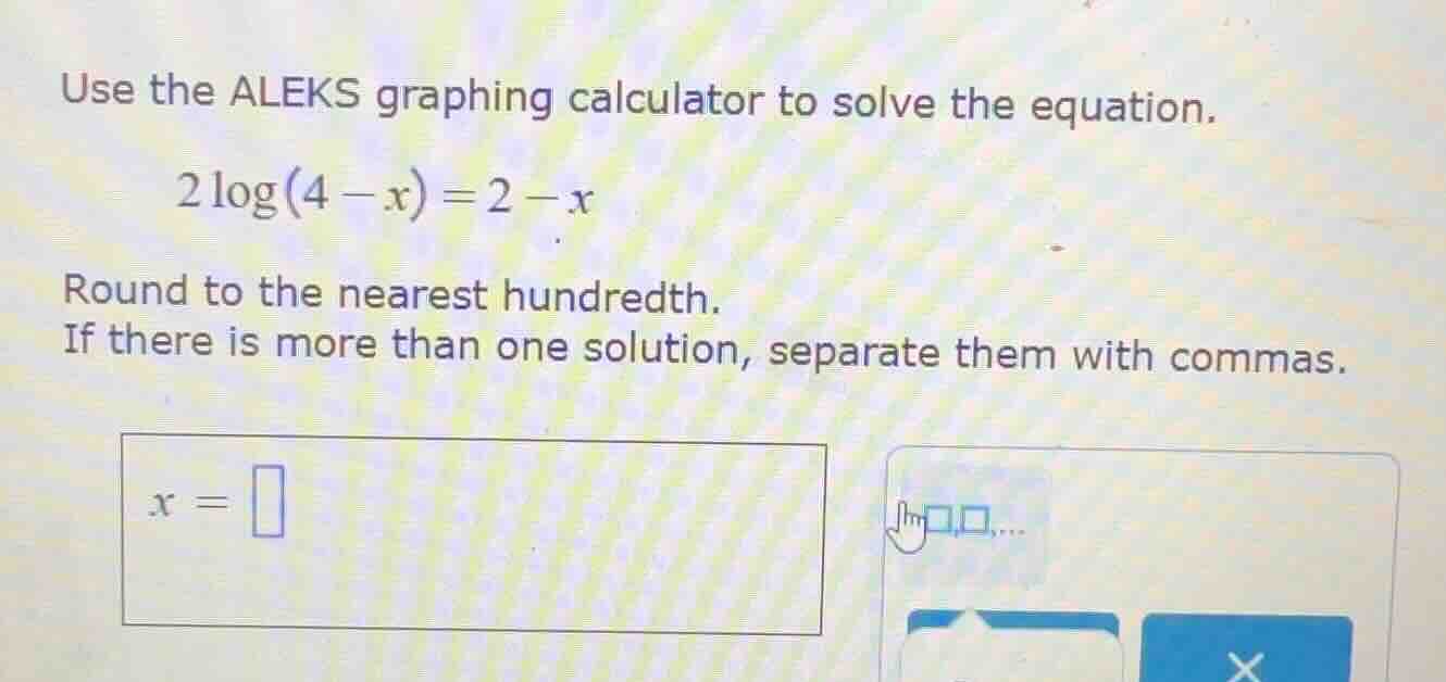 use the aleks graphing calculator to solve the equation. \\(2\\log(4 - …
