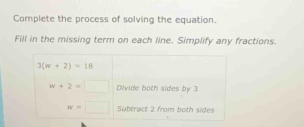 complete the process of solving the equation. fill in the missing term …