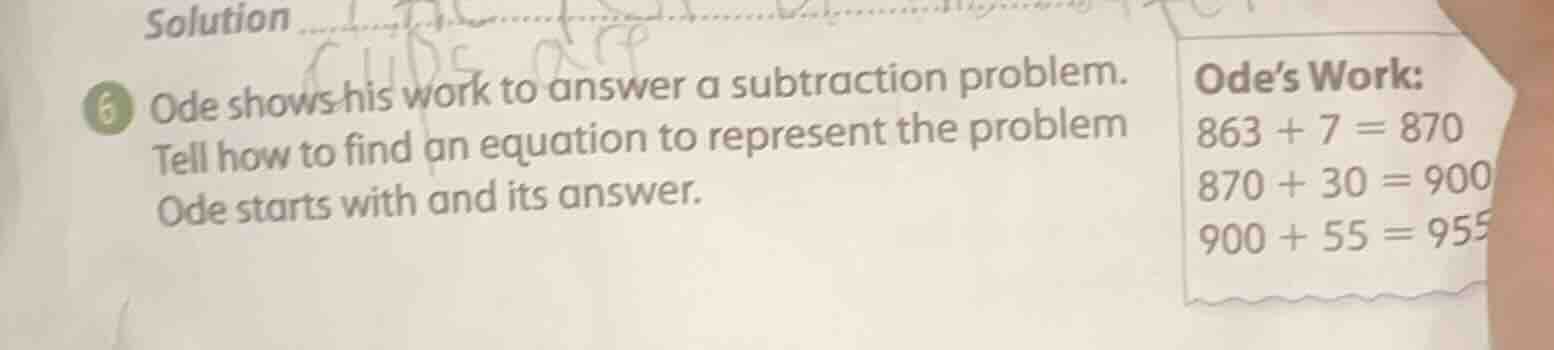 solution 6 ode shows his work to answer a subtraction problem. tell how…