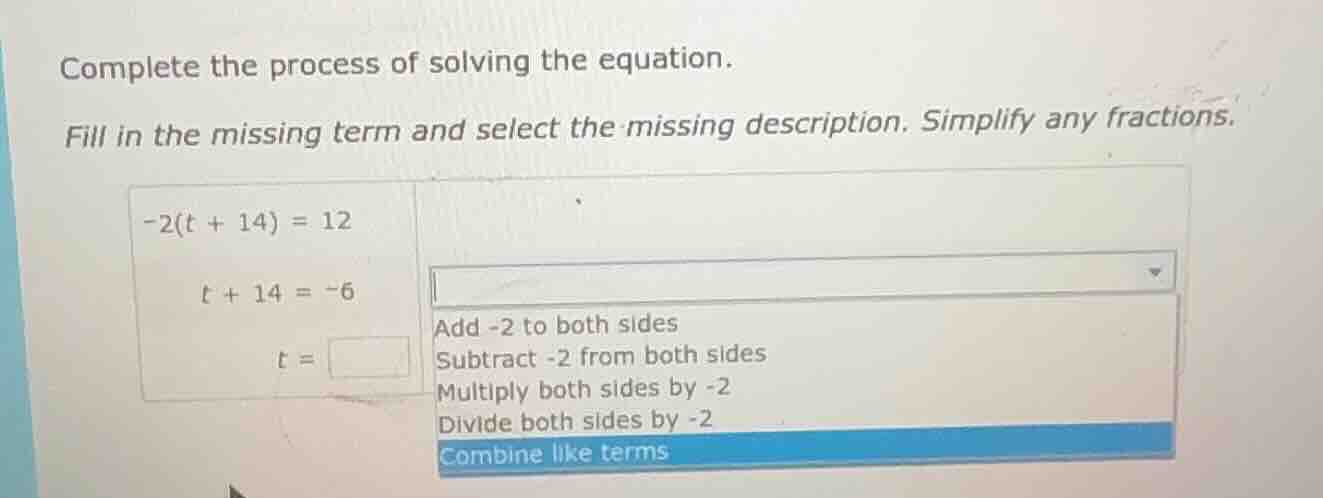complete the process of solving the equation. fill in the missing term …