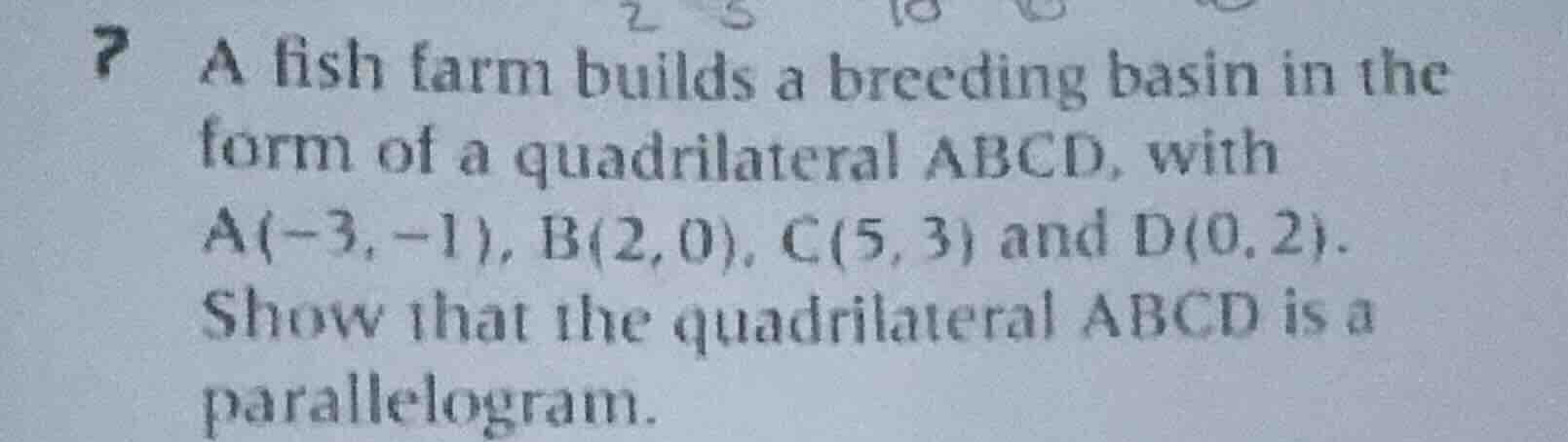 7 a fish farm builds a breeding basin in the form of a quadrilateral ab…