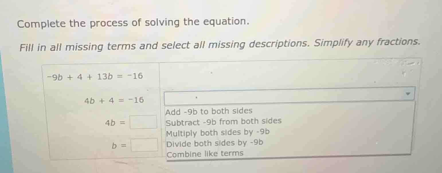 complete the process of solving the equation. fill in all missing terms…
