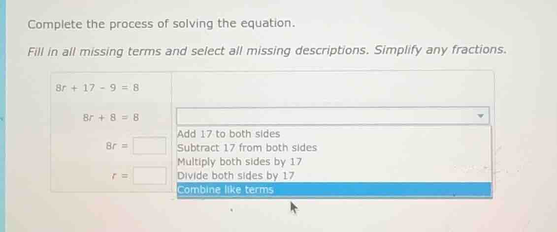 complete the process of solving the equation. fill in all missing terms…