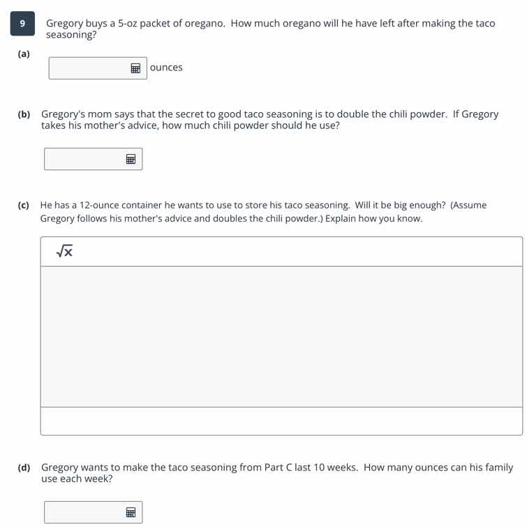 9 gregory buys a 5-oz packet of oregano. how much oregano will he have …