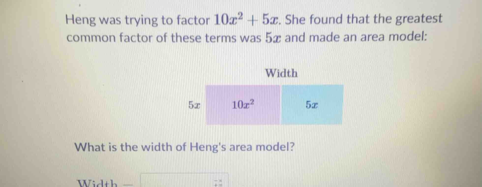 heng was trying to factor $10x^2 + 5x$. she found that the greatest com…