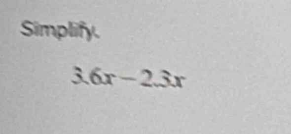 simplify.\\(3.6x - 2.3x\\)