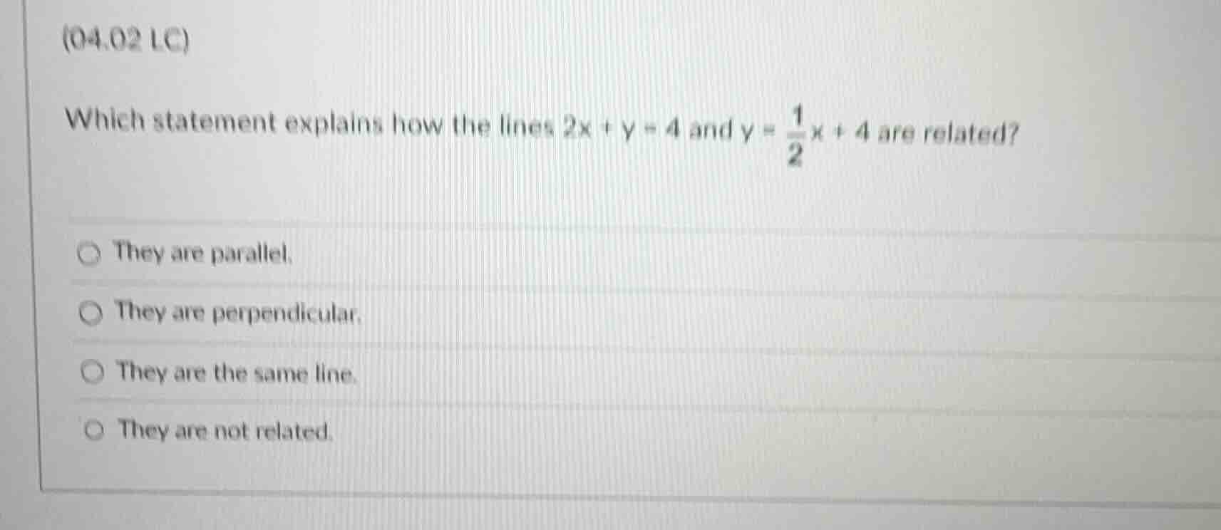 (04.02 lc) which statement explains how the lines $2x + y = 4$ and $y =…