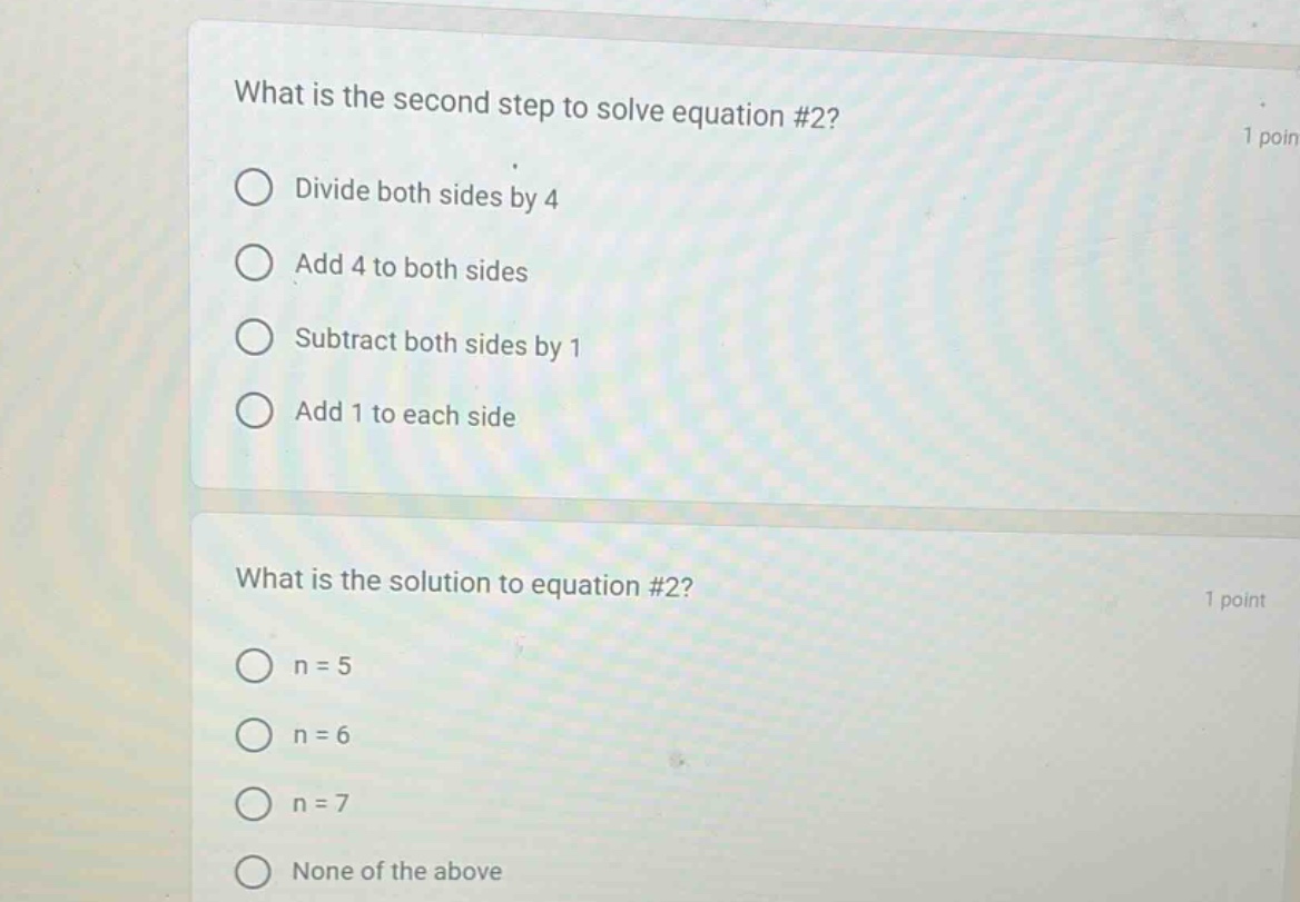 what is the second step to solve equation #2? divide both sides by 4 ad…