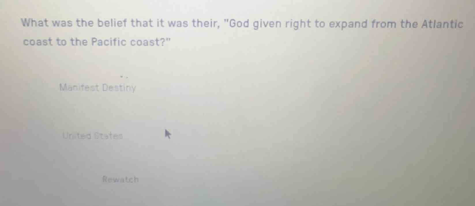 what was the belief that it was their, \god given right to expand from …