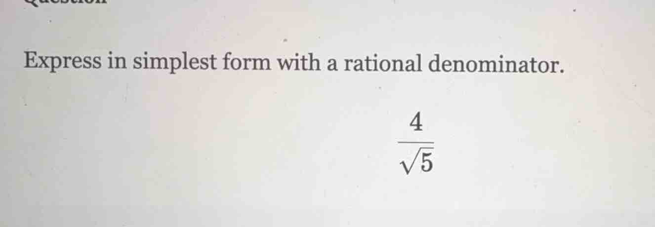 express in simplest form with a rational denominator. \\(\\dfrac{4}{\\s…