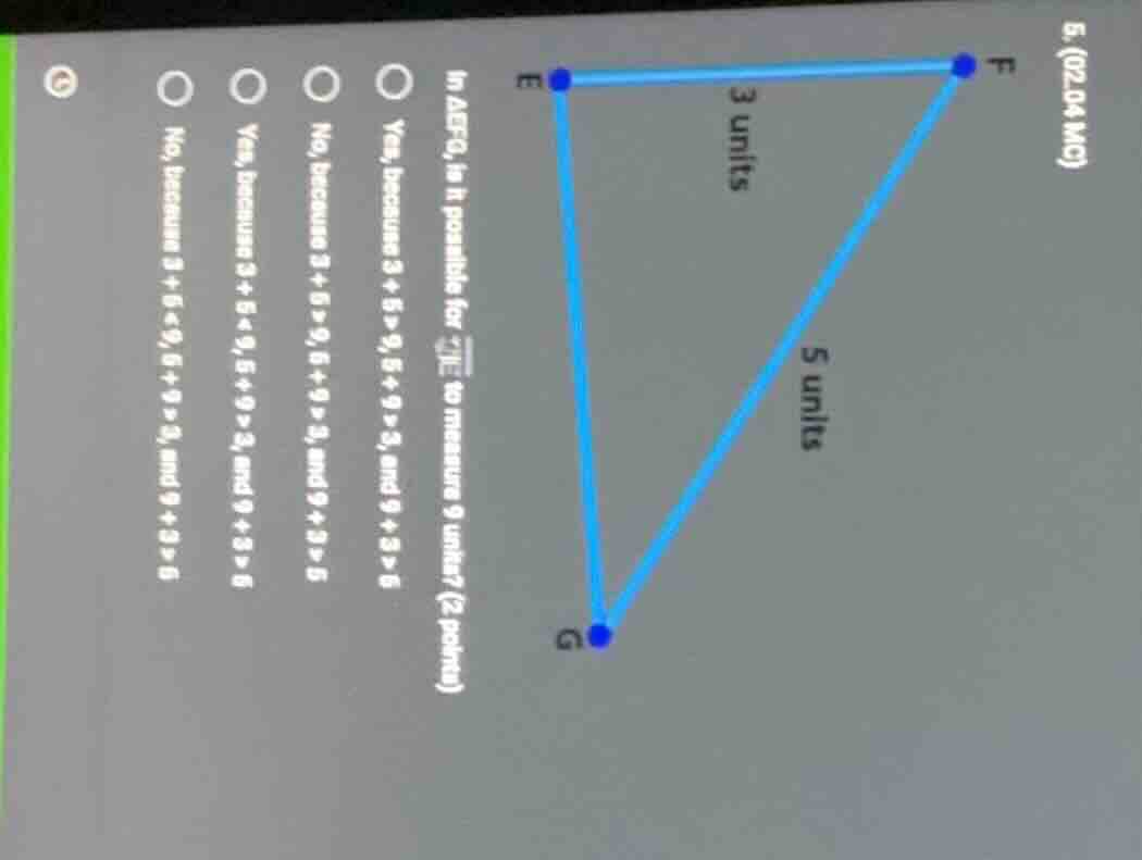 5. (02.04 mc) in \\( \\triangle efg \\), is it possible for \\( \\overl…