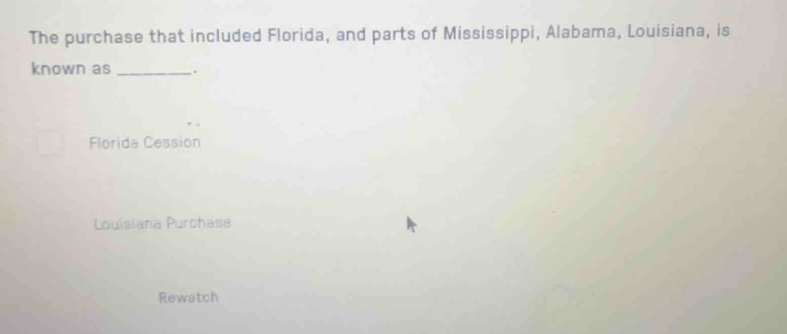 the purchase that included florida, and parts of mississippi, alabama, …
