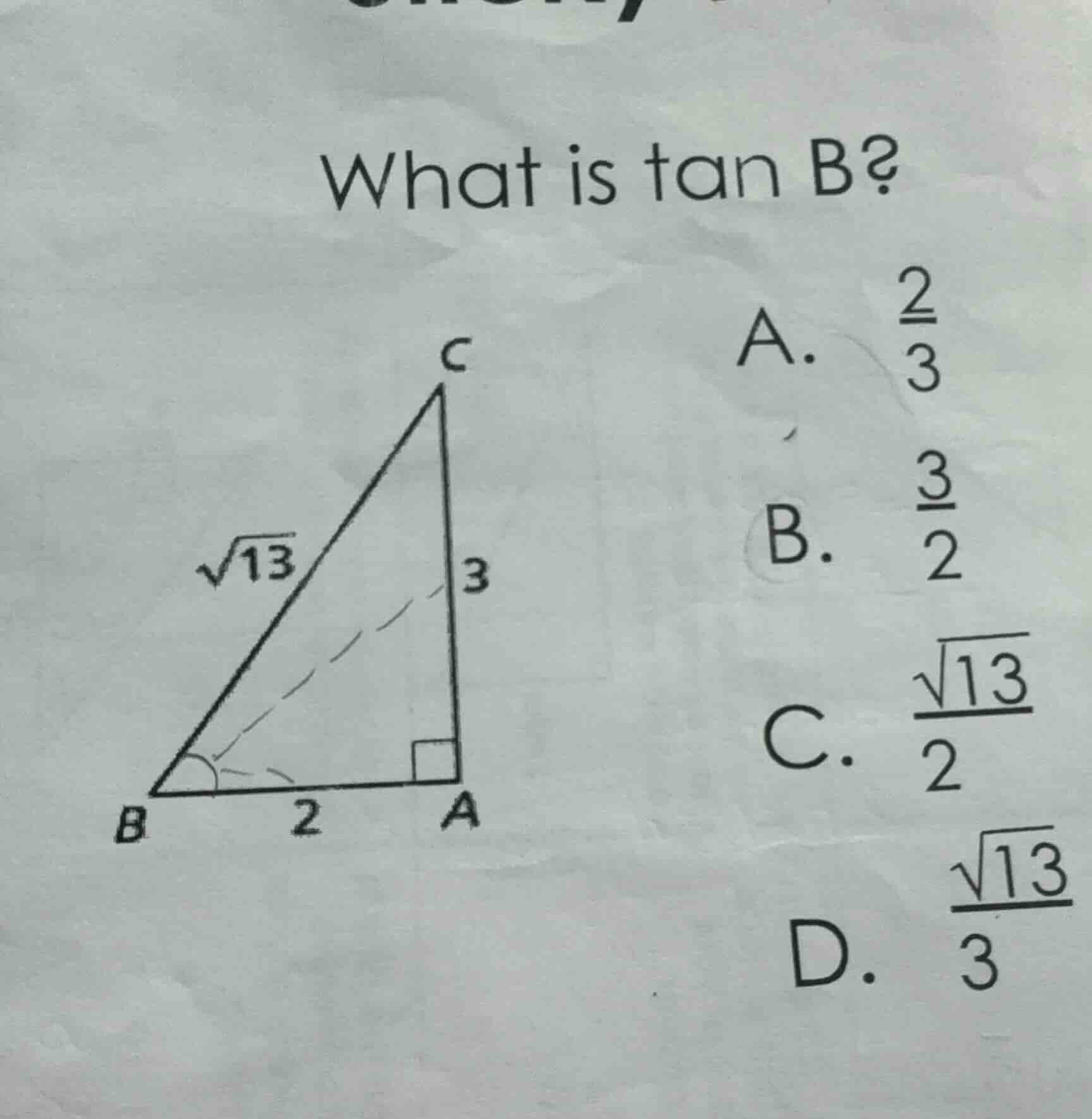 what is tan b? a. \\(\\frac{2}{3}\\) b. \\(\\frac{3}{2}\\) c. \\(\\frac…