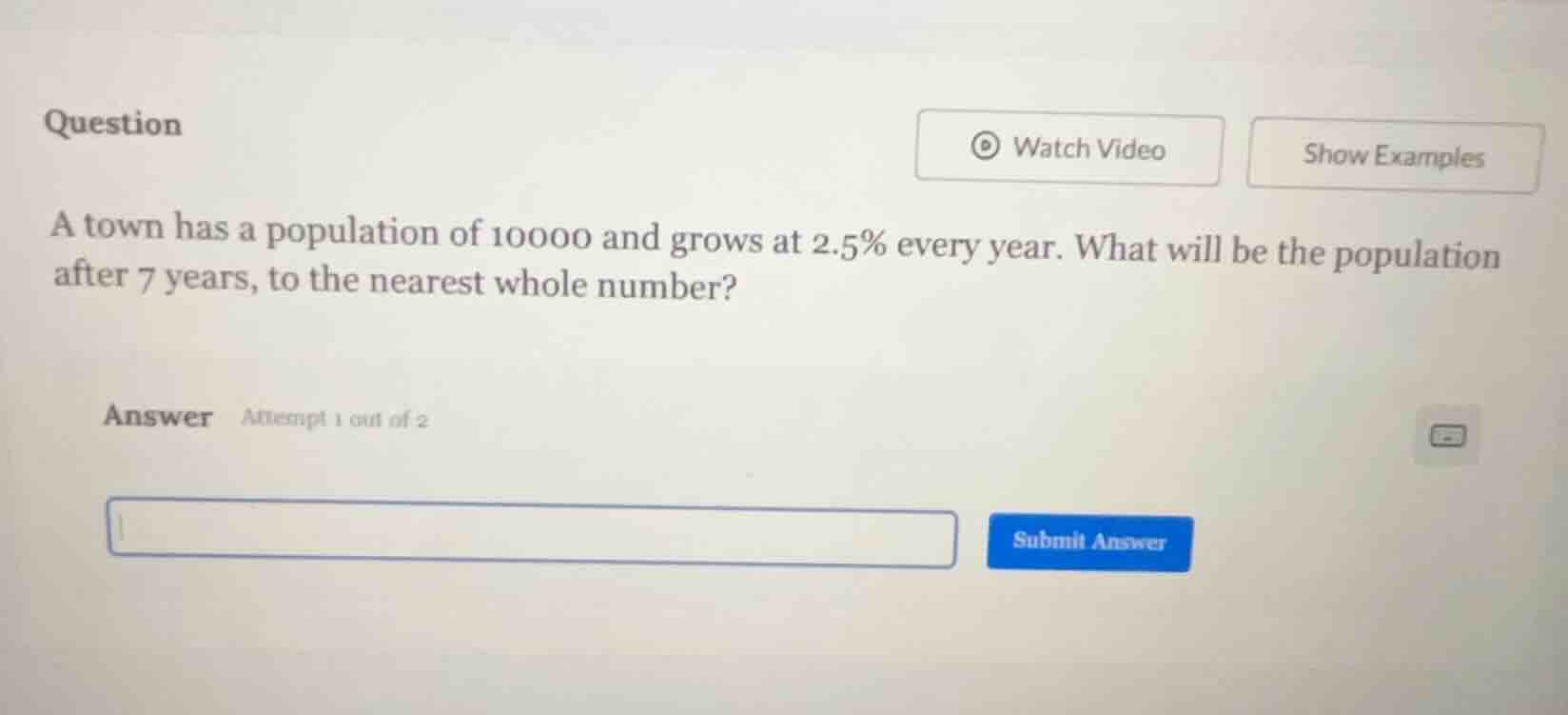 question a town has a population of 10000 and grows at 2.5% every year.…