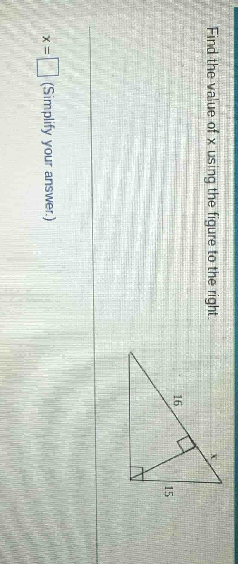 find the value of x using the figure to the right. x = \\square (simpli…