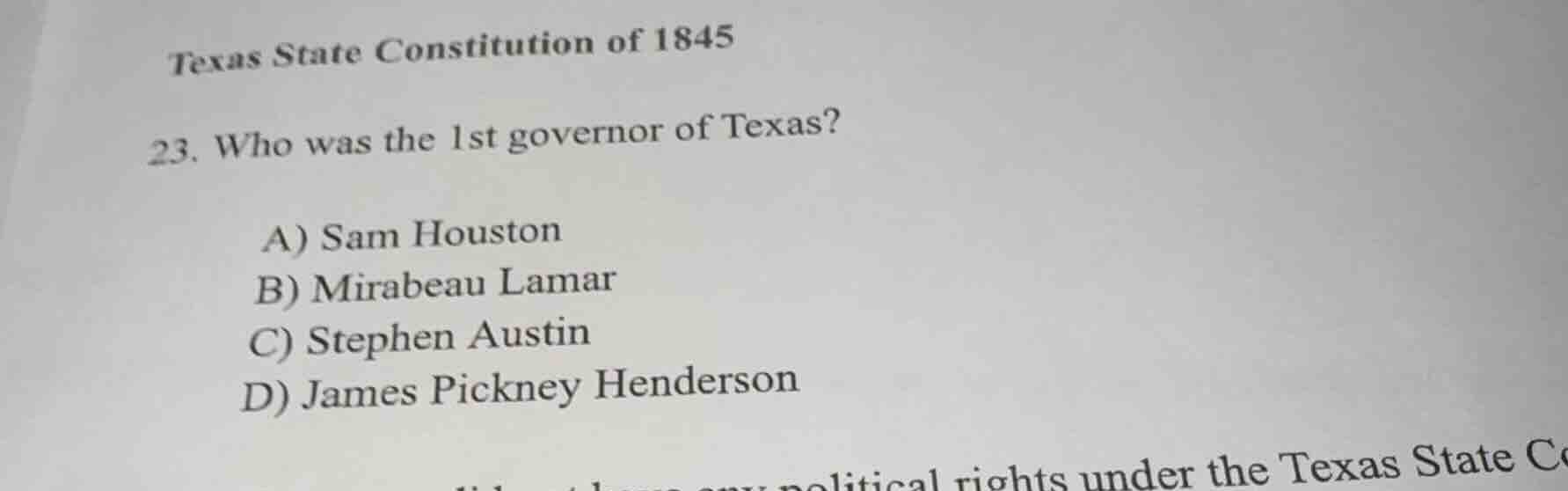 texas state constitution of 1845 23. who was the 1st governor of texas?…