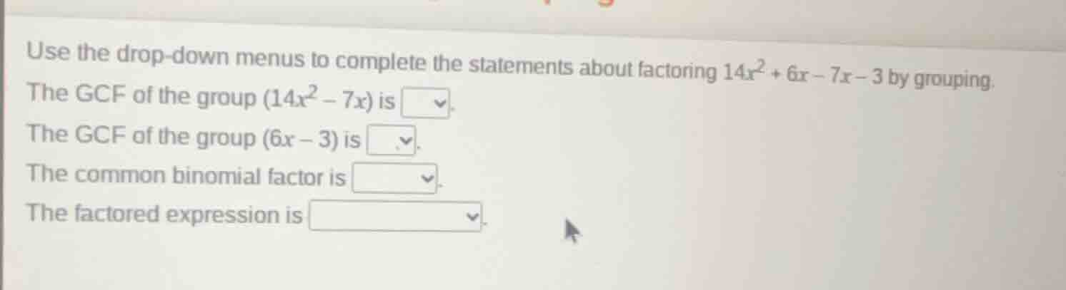 use the drop - down menus to complete the statements about factoring (1…