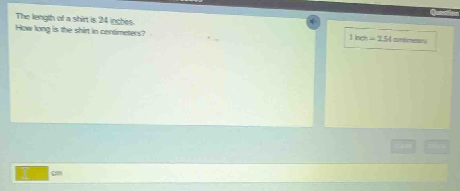 the length of a shirt is 24 inches. how long is the shirt in centimeter…