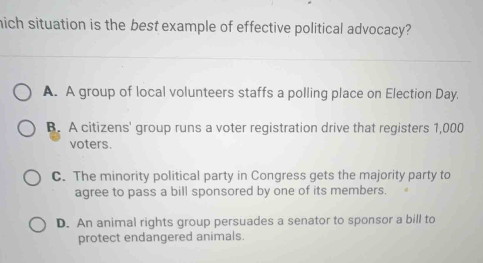 hich situation is the best example of effective political advocacy? a. …
