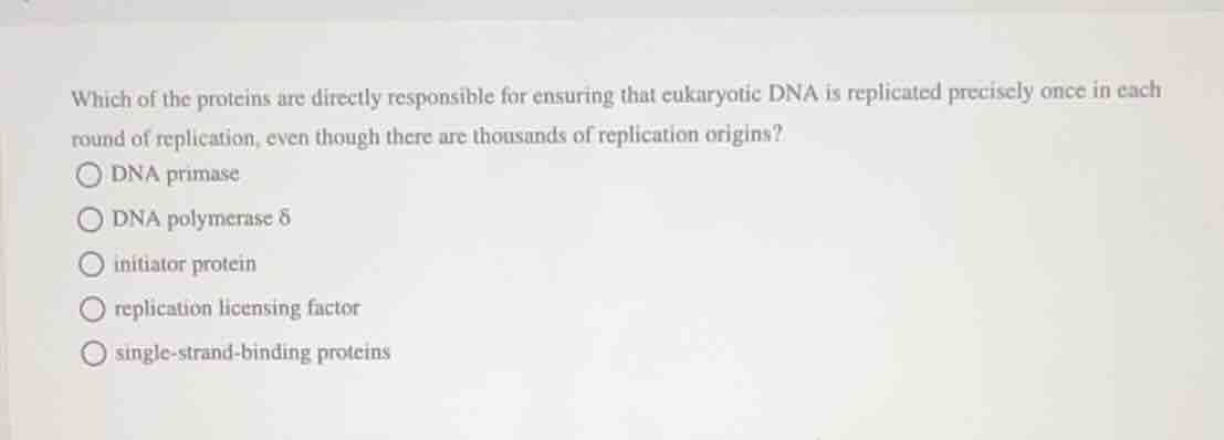 which of the proteins are directly responsible for ensuring that eukary…