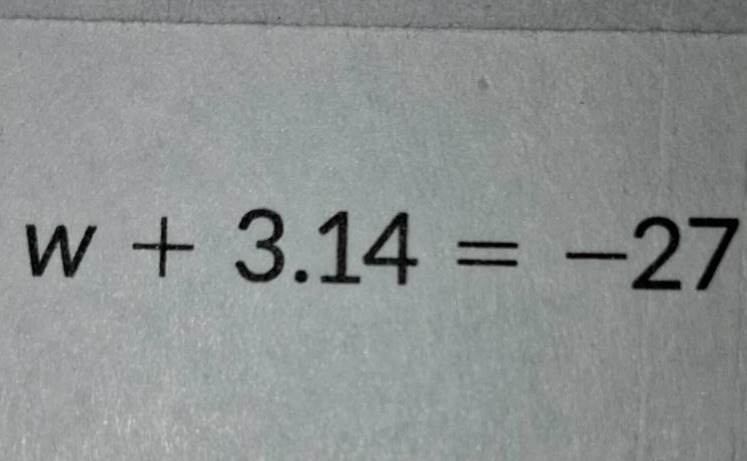 w + 3.14 = -27