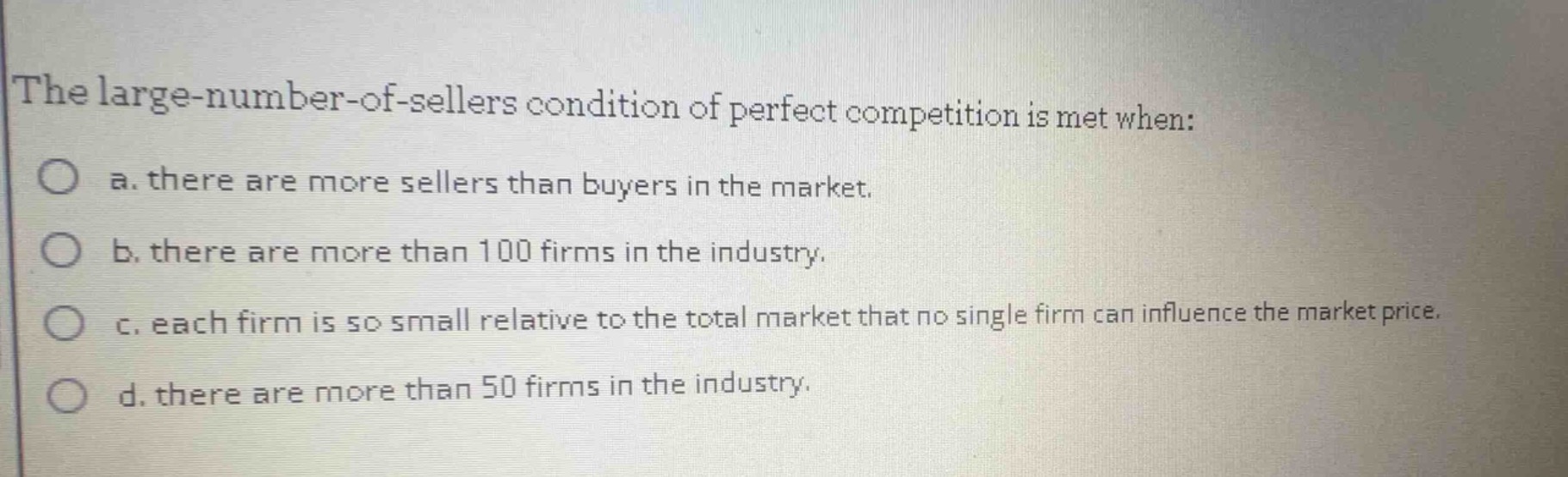 the large - number - of - sellers condition of perfect competition is m…