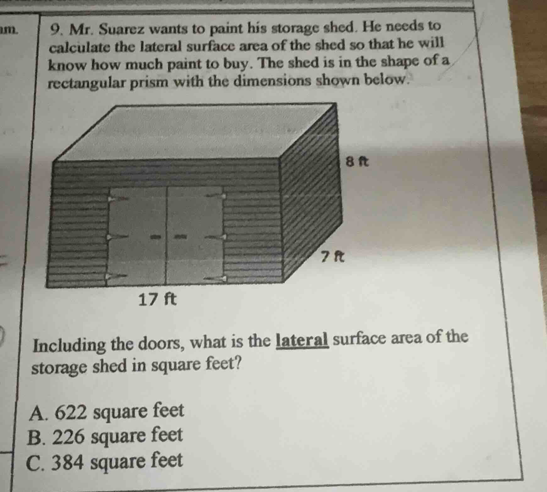9. mr. suarez wants to paint his storage shed. he needs to calculate th…