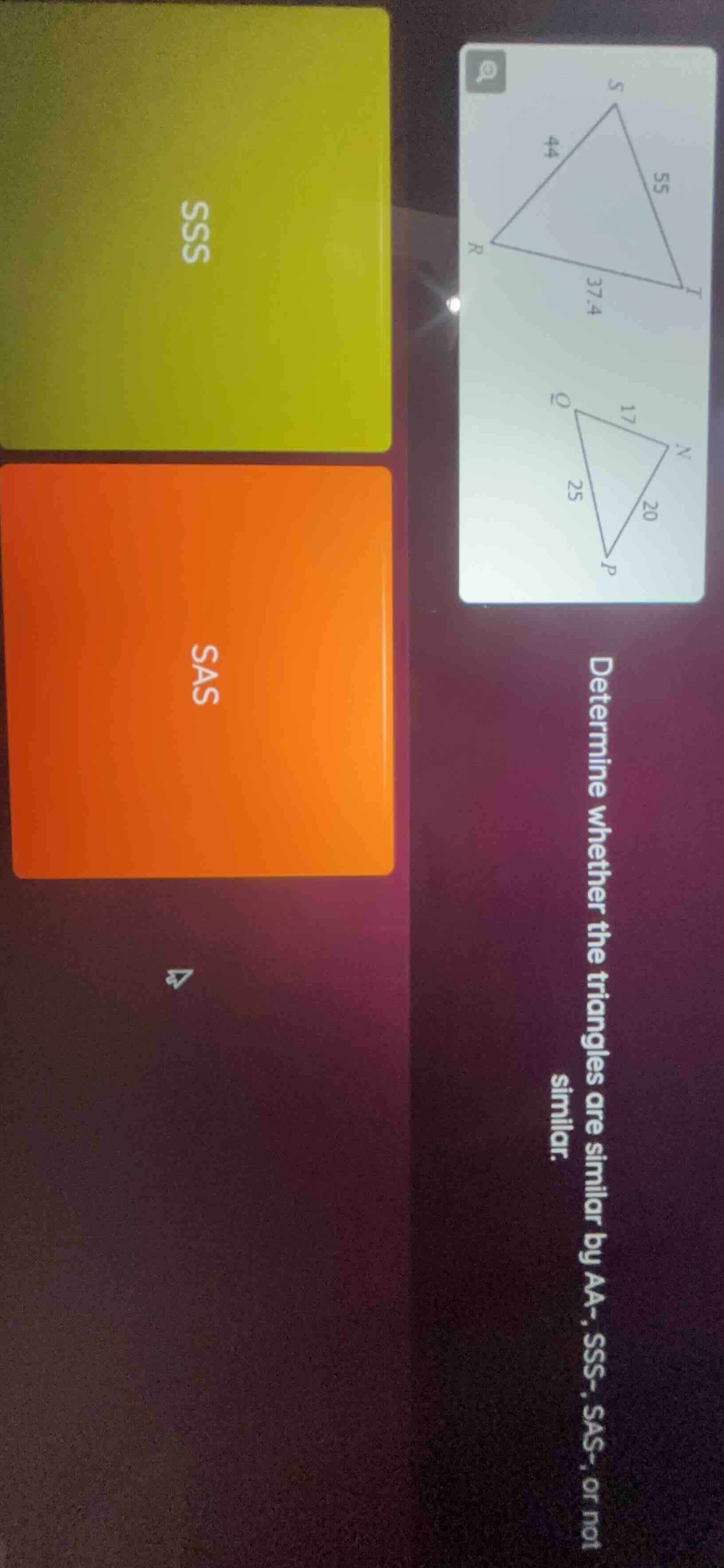 determine whether the triangles are similar by aa-, sss-, sas-, or not …