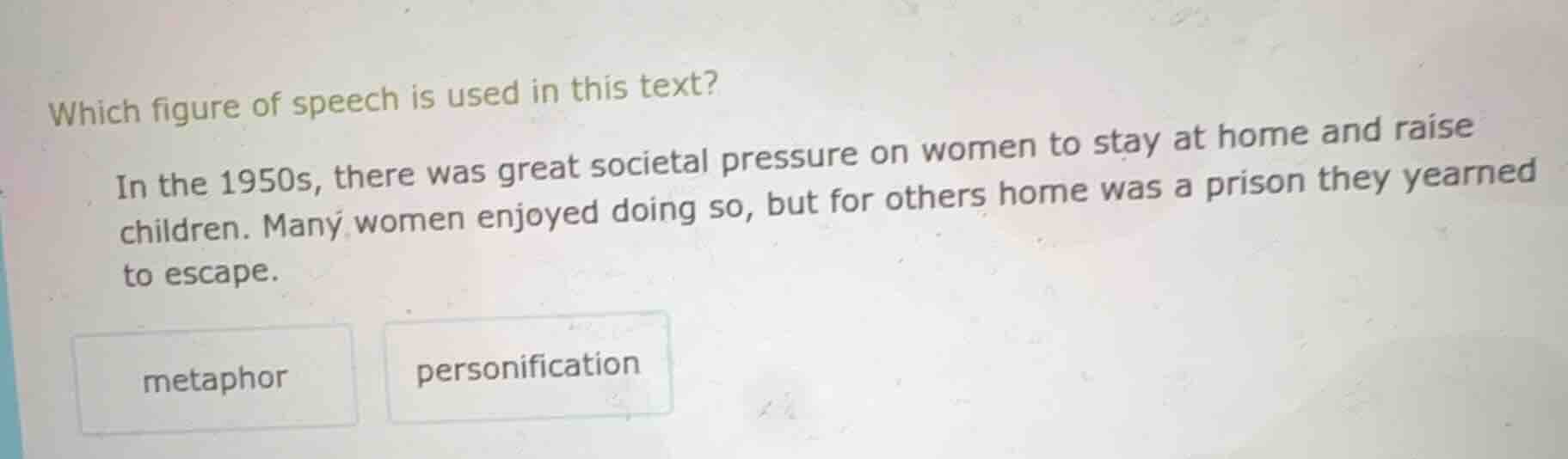 which figure of speech is used in this text? in the 1950s, there was gr…