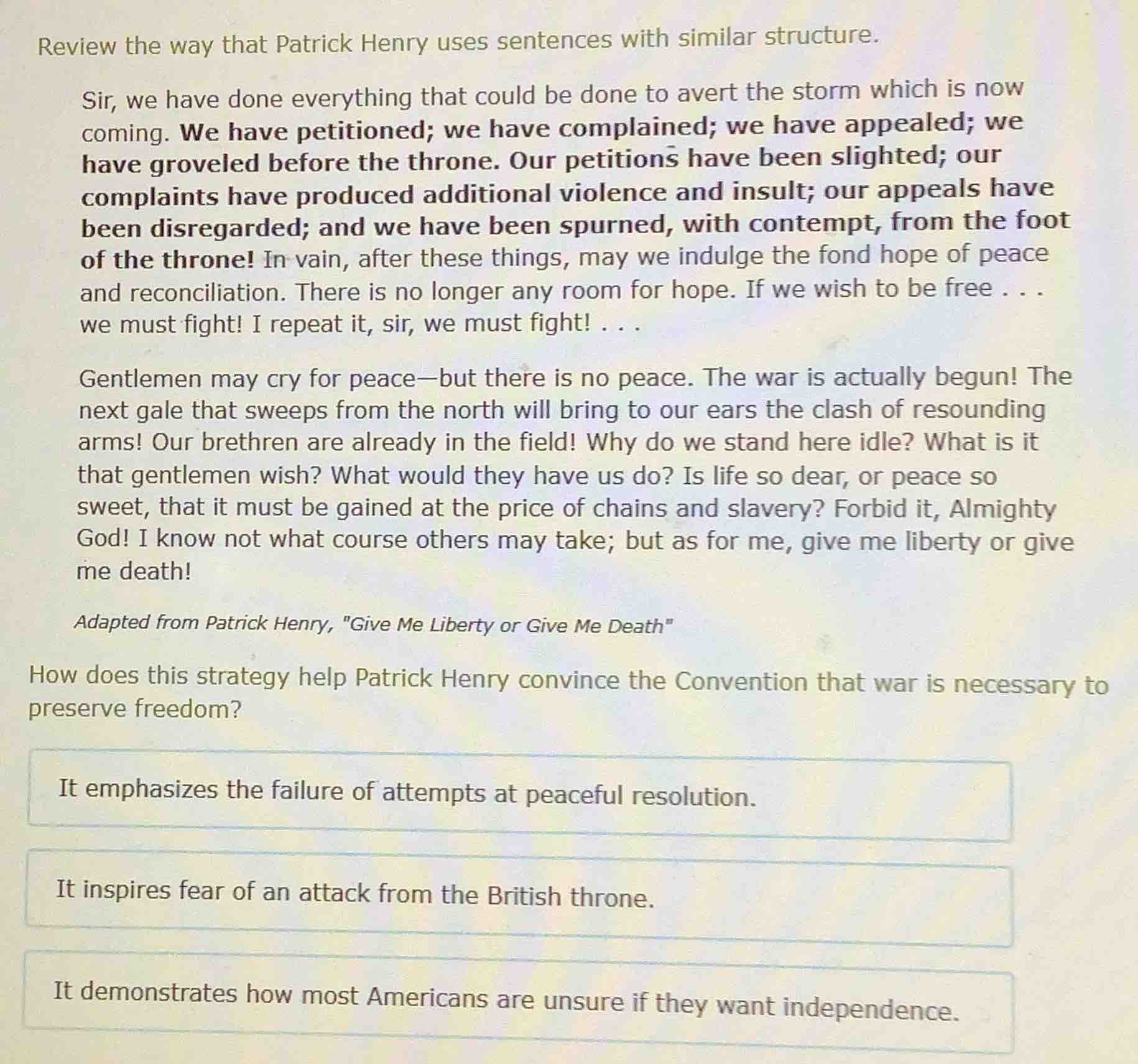 review the way that patrick henry uses sentences with similar structure…