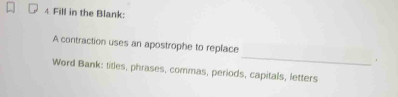 4. fill in the blank: a contraction uses an apostrophe to replace word …