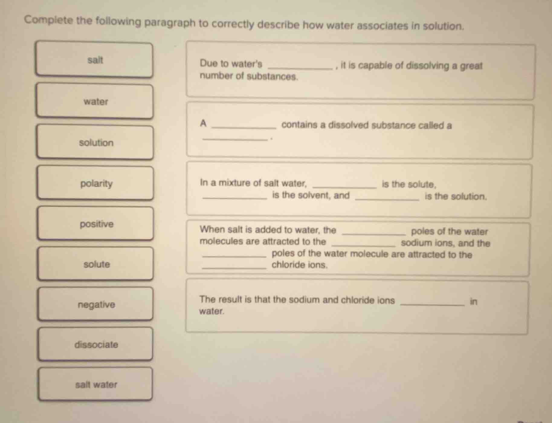 complete the following paragraph to correctly describe how water associ…