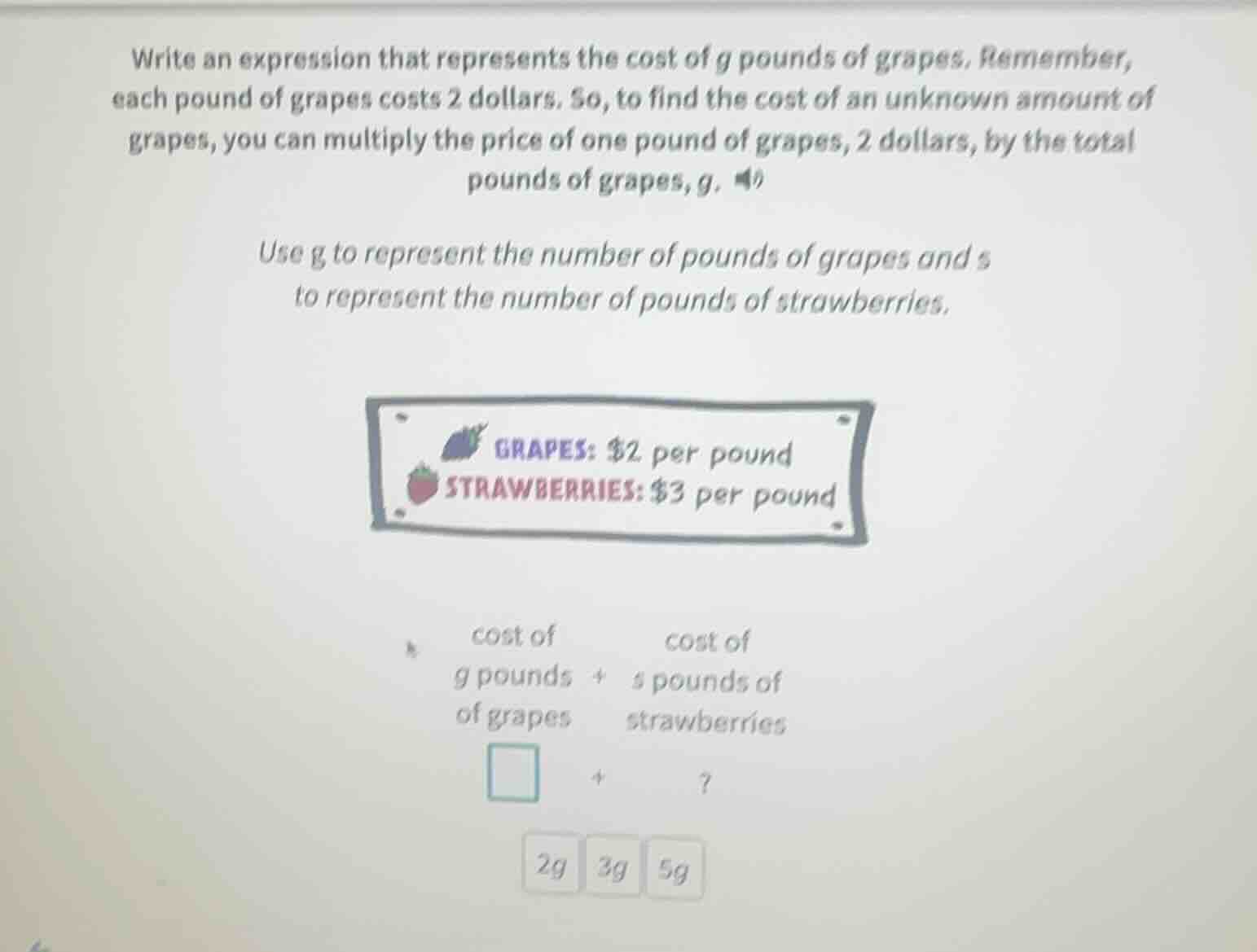 write an expression that represents the cost of g pounds of grapes. rem…