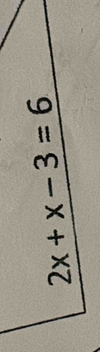 2x + x - 3 = 6