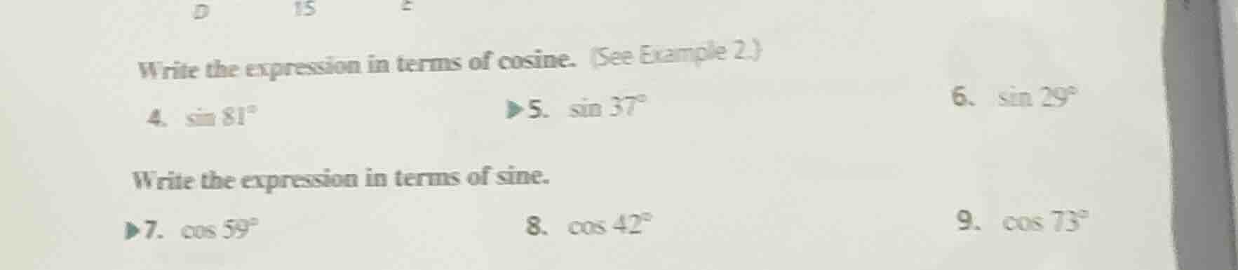 write the expression in terms of cosine. (see example 2.) 4. sin 81° 5.…