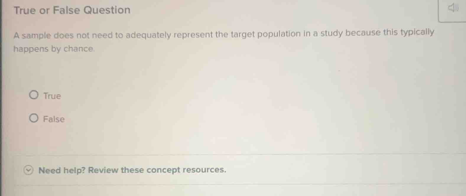 true or false question a sample does not need to adequately represent t…