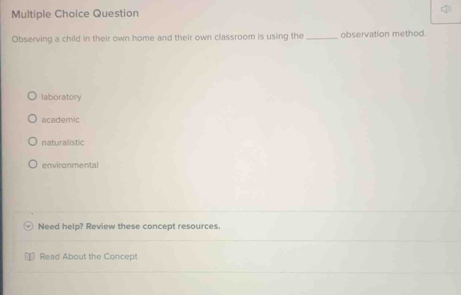 multiple choice question observing a child in their own home and their …