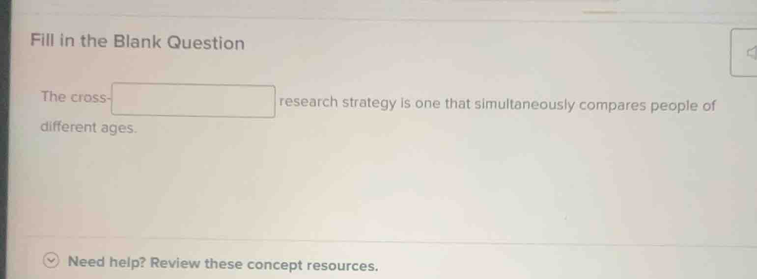 fill in the blank question the cross- research strategy is one that sim…