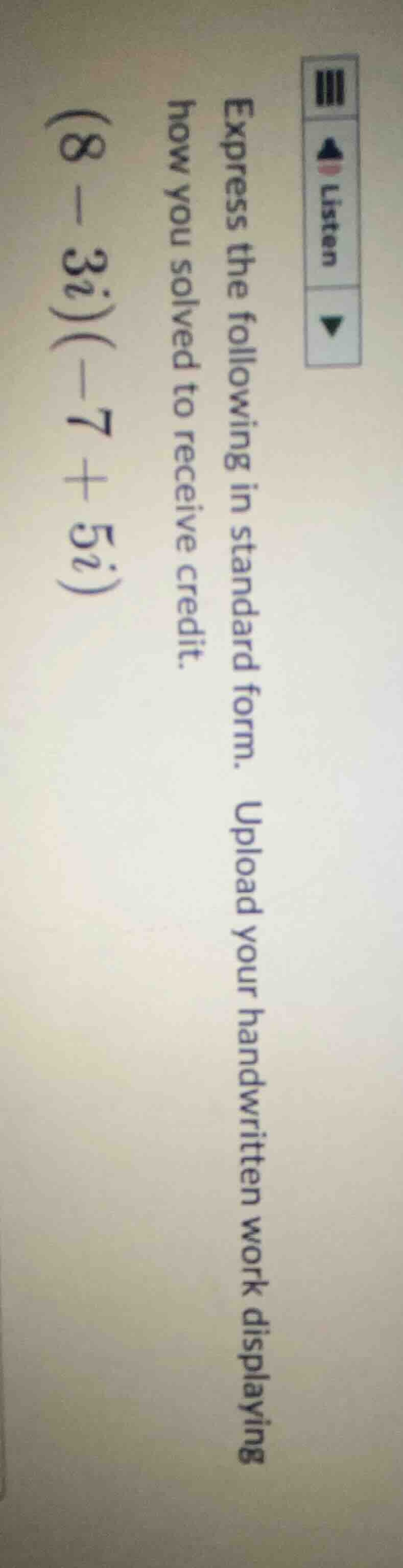 express the following in standard form. upload your handwritten work di…