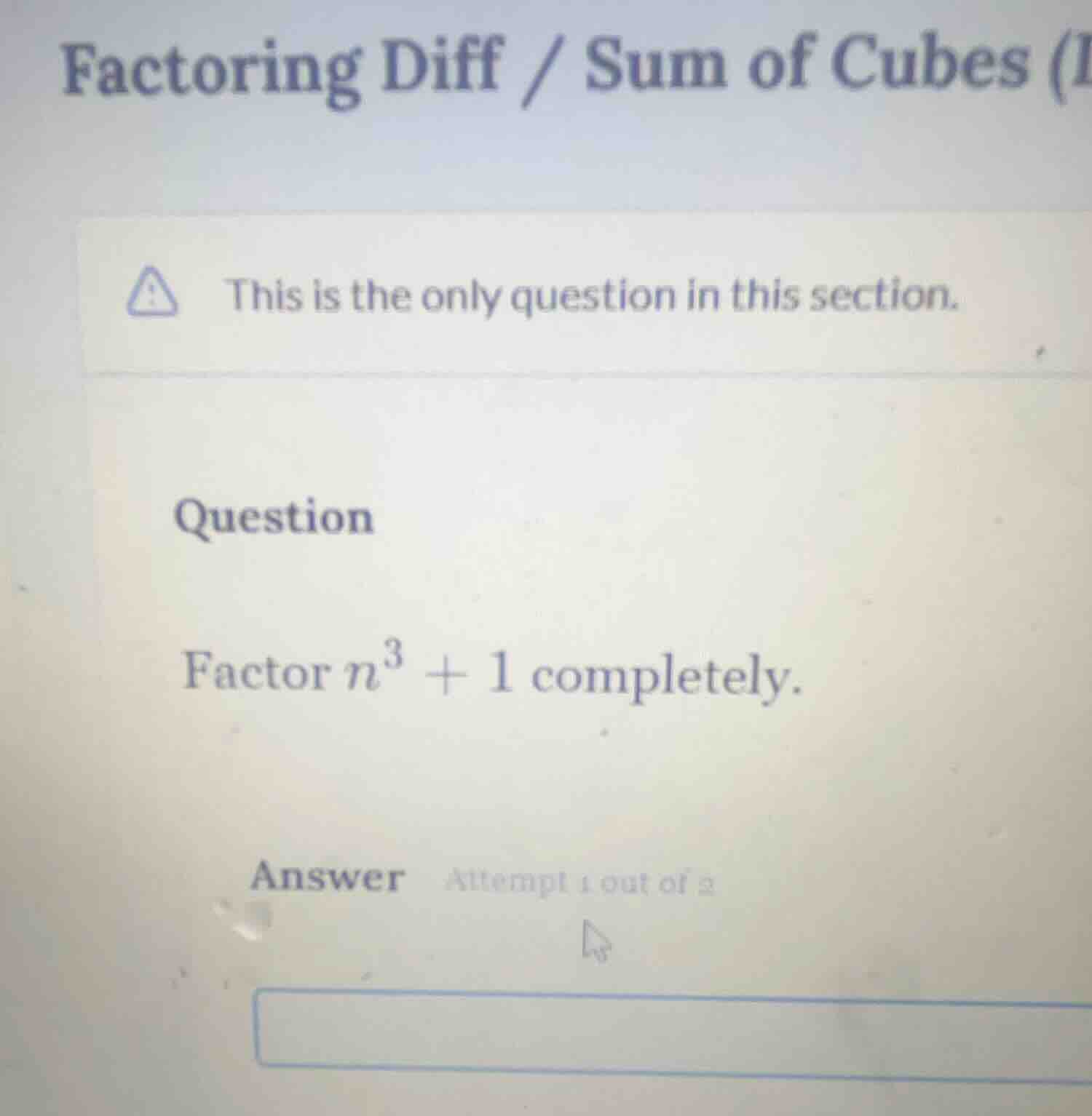 factoring diff / sum of cubes (i this is the only question in this sect…