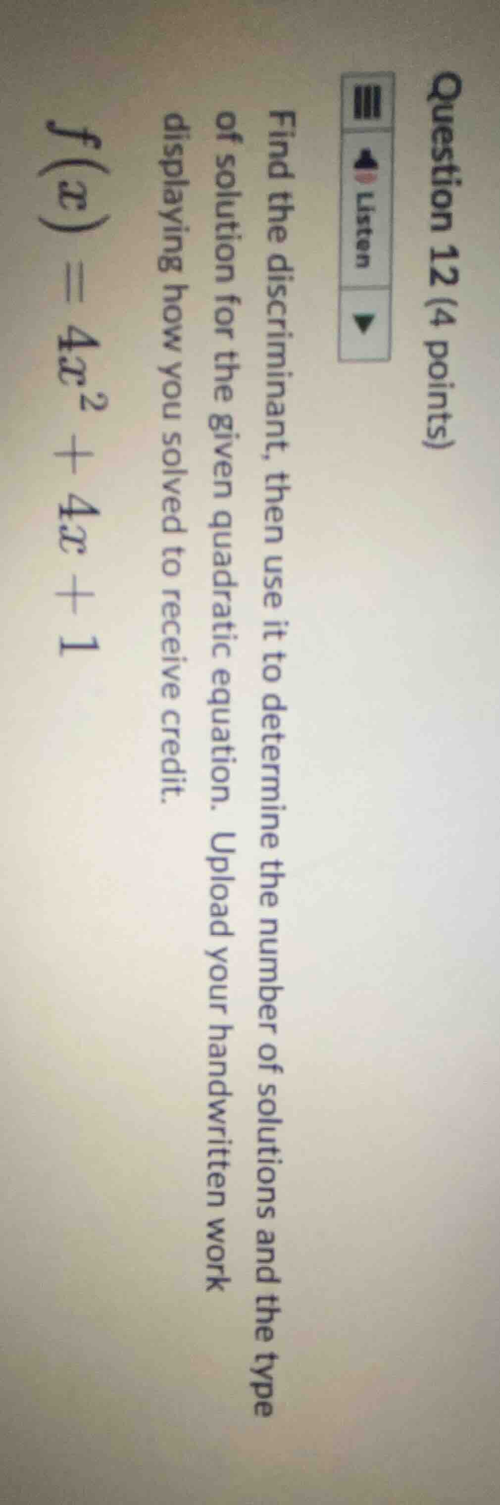 question 12 (4 points) find the discriminant, then use it to determine …