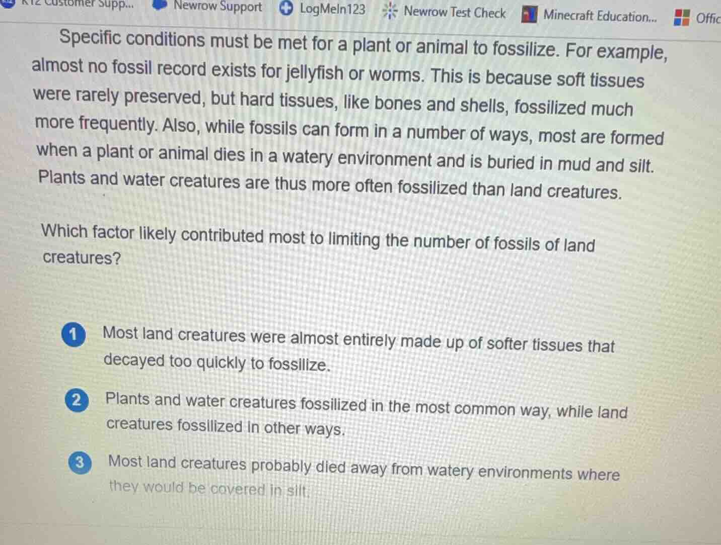 specific conditions must be met for a plant or animal to fossilize. for…