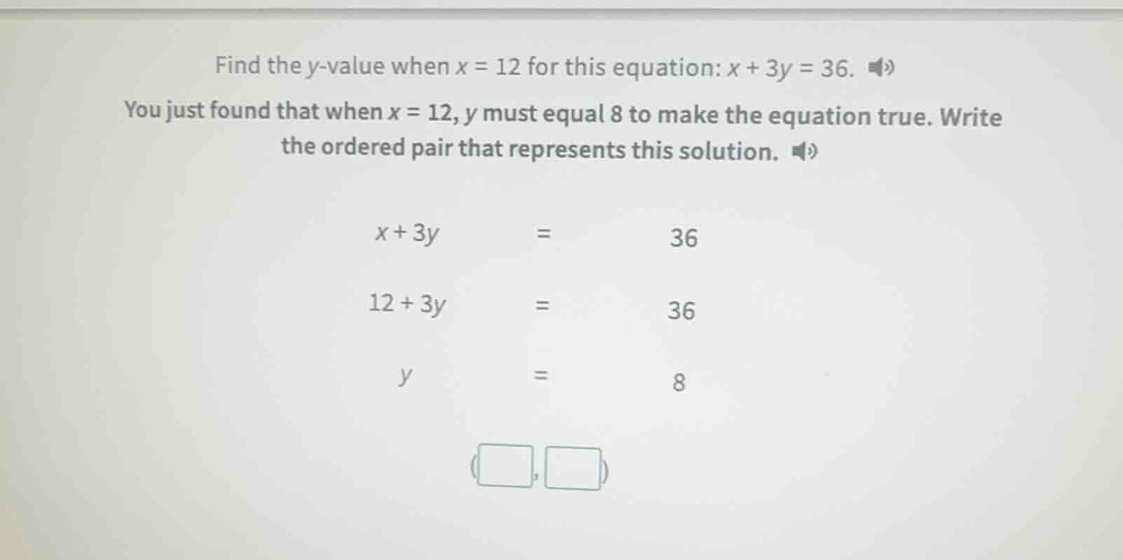 find the y - value when x = 12 for this equation: x + 3y = 36. you just…