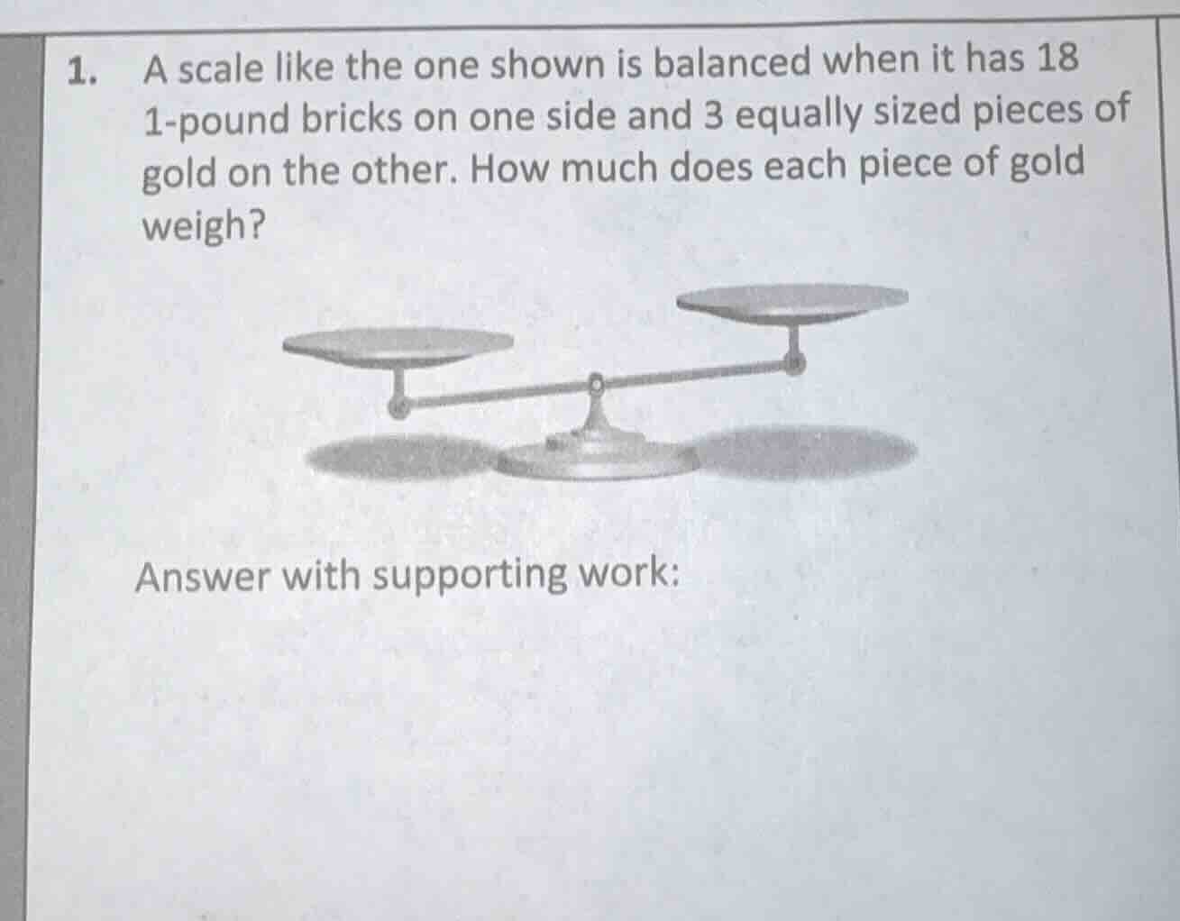1. a scale like the one shown is balanced when it has 18 1-pound bricks…