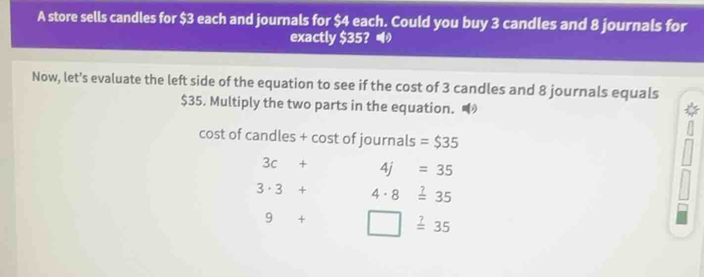 a store sells candles for $3 each and journals for $4 each. could you b…
